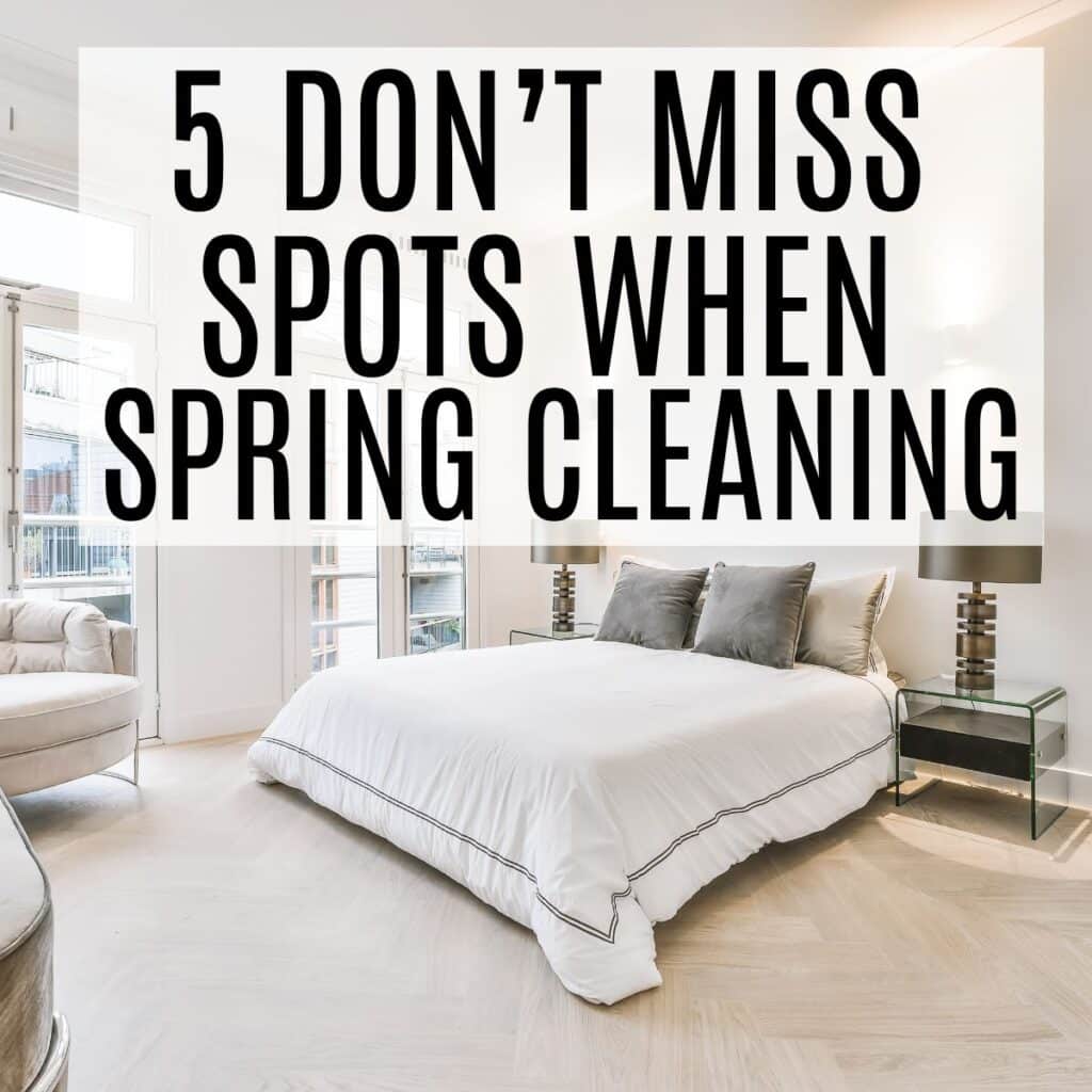 don't miss spots when spring cleaning