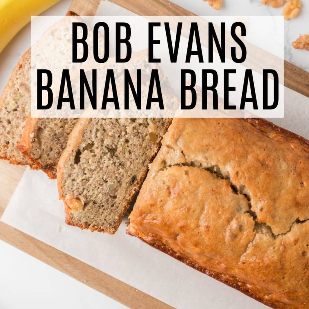 banana bread with words bob Evans banana bread recipe