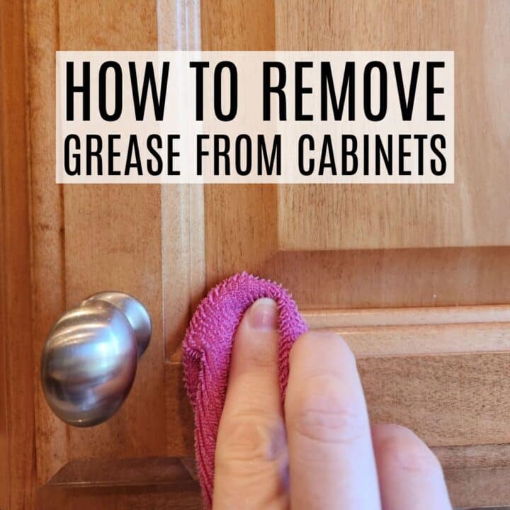 picture of person cleaning cabinets with words how to remove grease from cabinets
