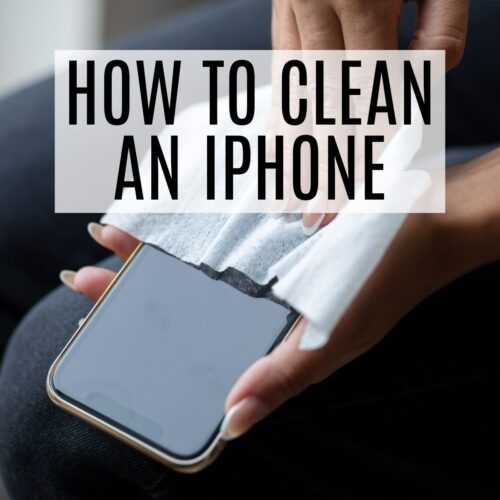 How To Clean Your IPhone Like A Pro - Frugally Blonde