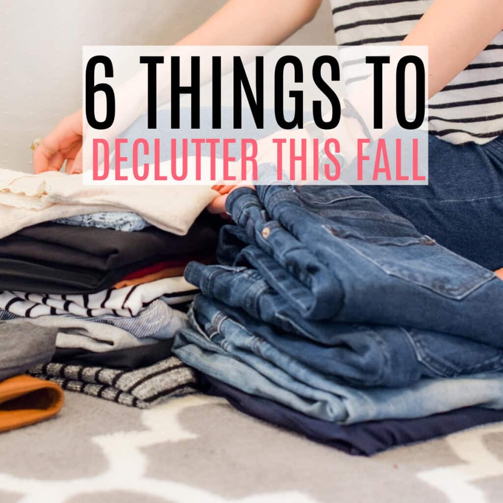 6 things to declutter for fall